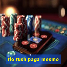 rio rush paga mesmo